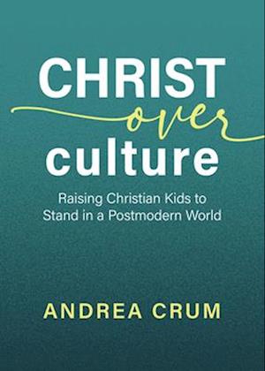Christ Over Culture