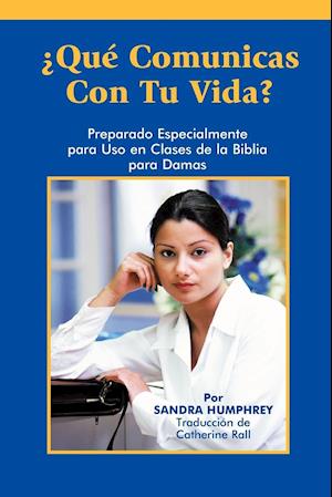 Que Comunicas Con Tu Vida?