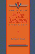 How To Study The New Testament Effectively