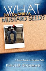 What Do I Do With a Mustard Seed?