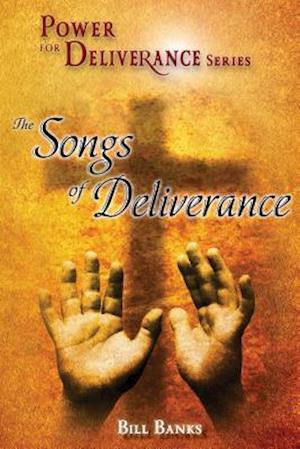 Power of Deliverance, Songs of Deliverance