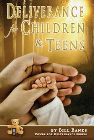 Deliverance for Children and Teens