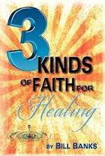 Three Kinds of Faith for Healing