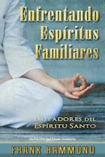 Enfrentando Espiritus Familiares