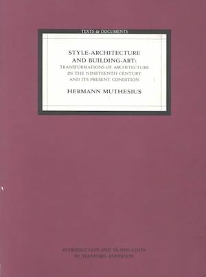 Style Architecture and Building Art – Transformations of Architecture in the Nineteenth Centur and its Present Condition