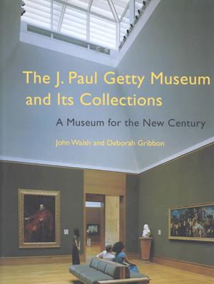 The J. Paul Getty Museum and Its Collections – A Museum for the New Century