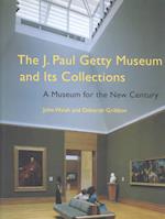 The J. Paul Getty Museum and Its Collections – A Museum for the New Century