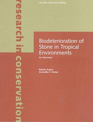 Biodeterioration of Stone in Tropical Environments  – An Overview