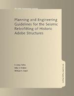 Planning and Engineering Guidelines for the Seismic Retrofitting of Historic Adobe Structures