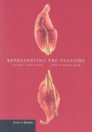 Representing the Passions – Histories, Bodies, Visions