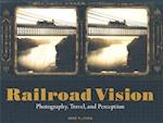 Railroad Vision – Photography, Travel, and Perception