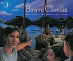 Brave Cloelia – Retold From the Account in the History of Early Rome by the Roman Historian Titus  Livius