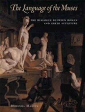 The Language of the Muses – The Dialogue Between Roman and Greek Sculpture