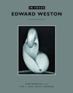 In Focus: Edward Weston – Photographs from the J.Paul Getty Museum