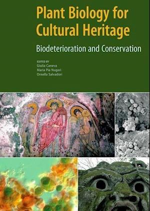 Plant Biology for Cultural Heritage – Biodeterioration and Conservation