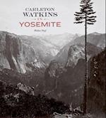 Carleton Watkins in Yosemite
