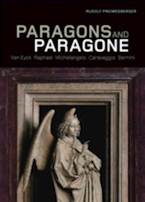 Paragons and Paragone – Van Eyck, Raphael, Michelangelo, Caravaggio, Bernini