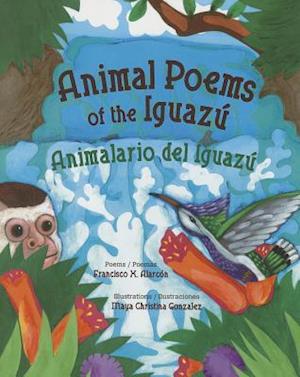 Animal Poems of the Iguazu