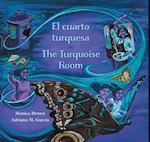 The Turquoise Room / El Cuarto Turquesa