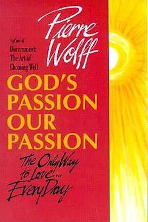 God's Passion, Our Passion