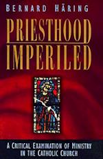 Priesthood Imperiled