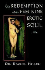 The Redemption of the Feminine Erotic Soul