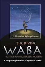 The Divine WABA Within, Among, Between, and Around