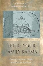 Retire Your Family Karma