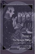 Theurgy, or the Hermetic Practice