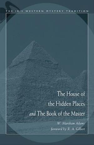 House of the Hidden Places & the Book of the Master