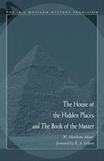 House of the Hidden Places & the Book of the Master