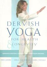 Dervish Yoga for Health and Longevity