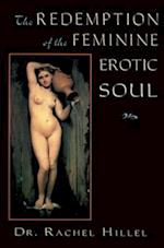 Redemption of the Feminine Erotic Soul