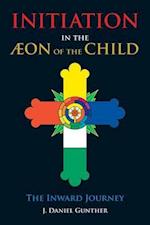 Initiation in the Aeon of the Child