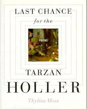 Last Chance for the Tarzan Holler