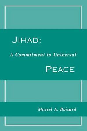 Jihad: A Commitment to Universal Peace