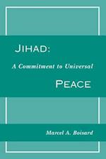 Jihad: A Commitment to Universal Peace 