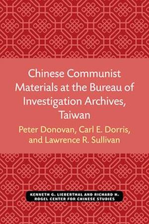 Chinese Communist Materials at the Bureau of Investigation Archives, Taiwan