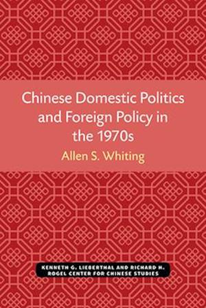 Chinese Domestic Politics and Foreign Policy in the 1970s, Volume 36