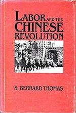 Labor and the Chinese Revolution, Volume 49