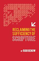 Reclaiming the Sufficiency of Scripture