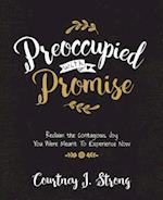 Preoccupied with Promise