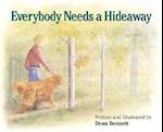 Everybody Needs a Hideaway