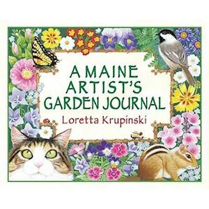 A Maine Artist's Garden Journal