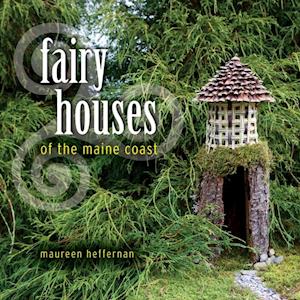 Fairy Houses of the Maine Coast