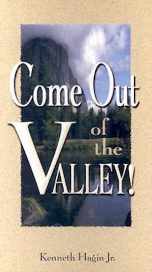 Come Out of the Valley!