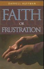 Faith or Frustration