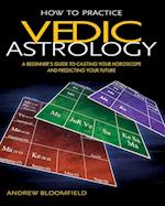 How to Practice Vedic Astrology