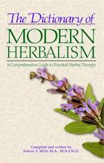 The Dictionary of Modern Herbalism