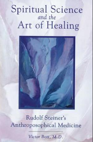 Spiritual Science and the Art of Healing